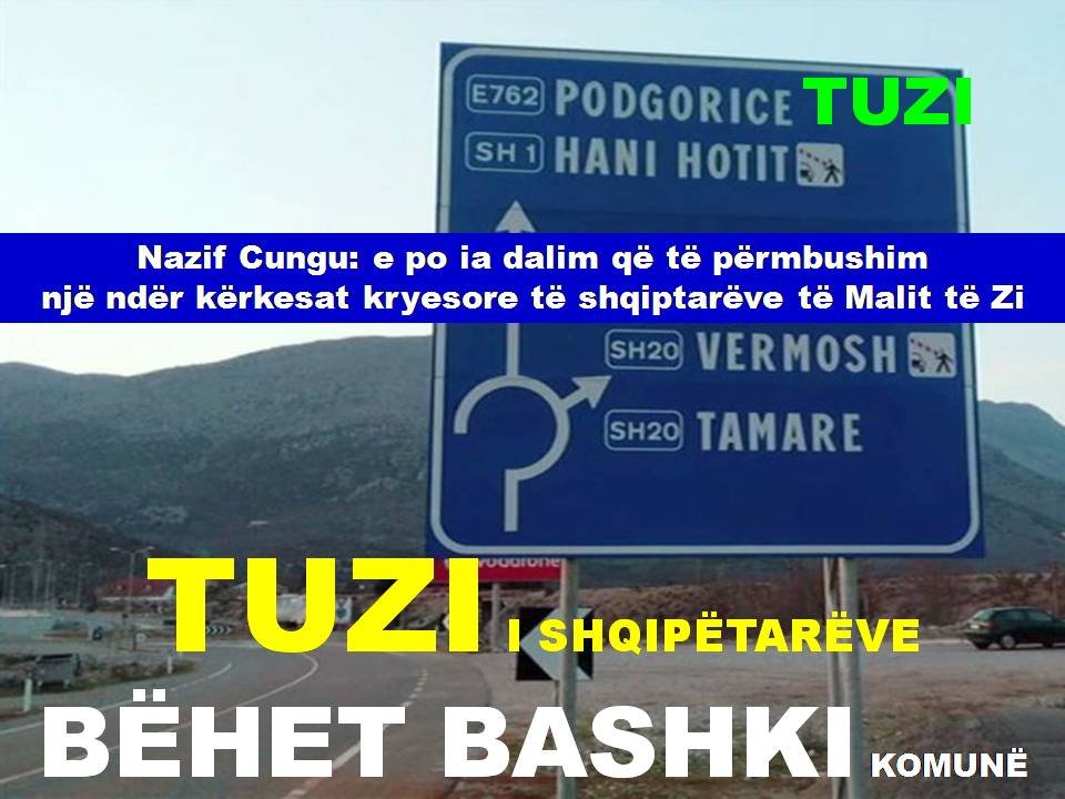 TUZI I SHQIPËTARËVE MË NË FUND BËHET BASHKI (KOMUNË)