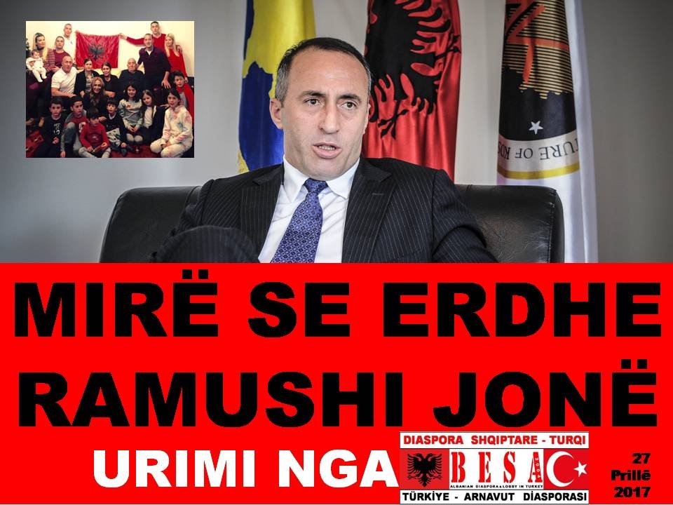 "MIRË SE ERDHE RAMUSHI JONË" URIMI NGA DIASPORA  SHQIPTARE - TURQI