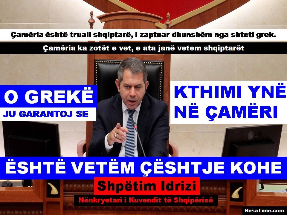 O GREKË JU GARANTOJ SE KTHIMI YNË NË ÇAMËRINË E BEKUAR ËSHTË VETËM ÇËSHTJE KOHE