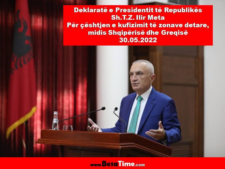 Presidenti Meta: Për çështjen e kufizimit të zonave detare, midis Shqipërisë dhe Greqisë